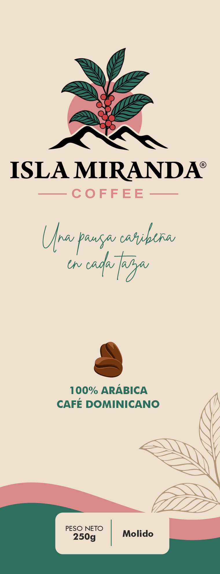 Frente del empaque de Isla Miranda Coffee: logo, la frase Una pausa caribeña en cada taza, 100% Arábica, Café Dominicano, peso neto 250 g